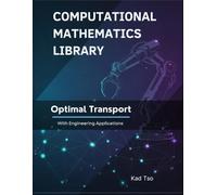 Optimal Transport With Engineering Applications: Theory, Examples, and Python Implementations