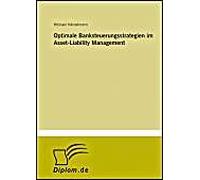 Optimale Banksteuerungsstrategien Im Asset-Liability Management