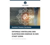 OPTIMALE VERTEILUNG DER ELEKTRISCHEN ENERGIE IN DER STADT GOMA: Durch künstliche neuronale Netze