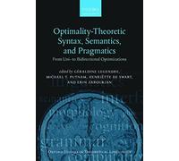 Optimality Theoretic Syntax, Semantics, And Pragmatics
