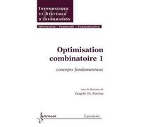 Optimisation combinatoire 1 : concepts fondamentaux - Vangelis Th Paschos - Hermes Science Publications - broché - Scolaire / Universitaire