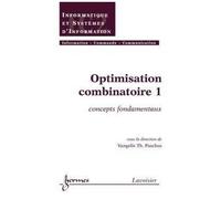 Optimisation combinatoire 1 : concepts fondamentaux: concepts fondamentaux