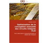 Optimisation de la conception manuelle des circuits intégrés VLSI MYARD, RAPHAEL (Auteur)
