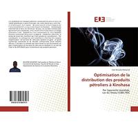 Optimisation de la distribution des produits pétroliers à Kinshasa: Par l'approche mondiale,cas du réseau COBIL-RDC