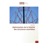 Optimisation de la fiabilité des structures contrôlées - Elyes MRABET - Universitaires Europeennes - broché - Livre
