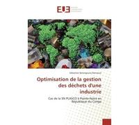 Optimisation de la gestion des dechets d'une industrie Cas de la SN PLASCO A Pointe-Noire en Republique du Congo - Sebastien Banzouzi - Universitaires Europeennes - broché - Etude