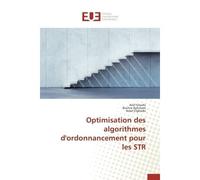 Optimisation des algorithmes d'ordonnancement pour les str - Collectif - Universitaires Europeennes - broché - Livre