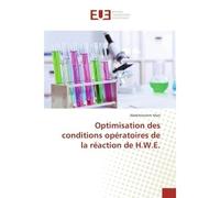 Optimisation des conditions opératoires de la réaction de H.W.E. - Abdelmoneim Mars - Universitaires Europeennes - broché - Etude