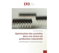 Optimisation des contrôles dans une chaîne de production industrielle: Echantillonnage et contrôles dynamiques