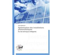 Optimisation des installations photovoltaïques - Makhloufi-S - P.academiques Francophones - broché - Etude