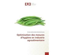 Optimisation des mesures d'hygiène en industrie agroalimentaire - Sitraka Randriamiharisoa - Universitaires Europeennes - broché - Livre