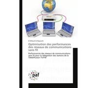 Optimisation des performances des réseaux de communications sans fil - El Miloud Ar Reyouchi - P.academiques Francophones - broché - Essai