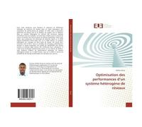 Optimisation des performances d'un système hétérogène de réseaux - Dethie Dione - Universitaires Europeennes - broché - Essai