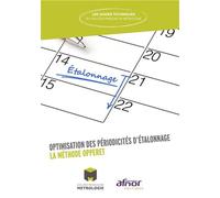 Optimisation des périodicités d'étalonnage La méthode OPPERET - Collège Français de Métrologie - Afnor - broché - Guide