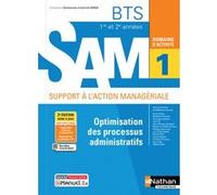 Optimisation des processus administratifs BTS SAM 1e/2e années (DOM ACT SAM) Livre + licence élève Madeleine Doussy (Directeur éditorial), Carole Poisson (Auteur), Christine Tronquoy (Auteur), Anne Ve