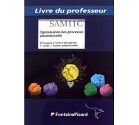 Optimisation Des Processus Administratifs Bts Support À L'action Managériale 1re Année / Licences Professionnelles - Livre Du Professeur