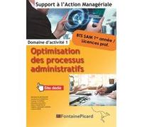Optimisation des processus administratifs bts1 sam BOUSQUET - CASASOLA - COURTES (Auteur), MALAVAL - MONEYRON (Auteur), OBLIGER MARTIN - RENE (Auteur)