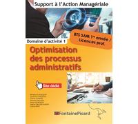 Optimisation des processus administratifs bts1 sam Domaine d'activité 1, Première année, Licences professionnelles. Edition 2018 - BOUSQUET - CASASOLA - COURTES - Fontaine Picard Eds - broché - Scolai