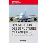 Optimisation Des Structures Mécaniques - Méthodes Numériques Et Éléments Finis