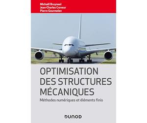 Optimisation des structures mécaniques: Méthodes numériques et éléments finis