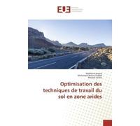 Optimisation des techniques de travail du sol en zone arides - Amara Mahfoud - Universitaires Europeennes - broché - Livre