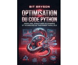 Optimisation du code Python: Profilage, structures de données et techniques de traitement parallèle