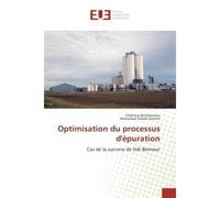 Optimisation du processus d'épuration - Chahinaz Bendoumou - Universitaires Europeennes - broché - Essai