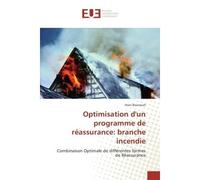 Optimisation d'un programme de reassurance: branche incendie Combinaison Optimale de diffèrentes formes de Reassurance - Imen Bounouh - Universitaires Europeennes - broché - Etude