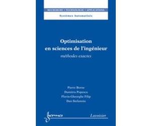 Optimisation en sciences de l'ingénieur. Méthodes exactes Florin-Gheorghe FILIP (Auteur), Dumitru Popescu (Auteur), Pierre Borne (Auteur)