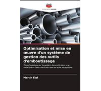 Optimisation et mise en oeuvre d'un système de gestion des outils d'emboutissage
