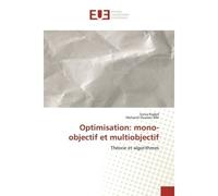 Optimisation: mono-objectif et multiobjectif Théorie et algorithmes - Sonia Radjef and Mohand Ouamer Bibi - Universitaires Europeennes - broché - Livre