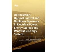 Optimisation, Optimal Control And Nonlinear Dynamics In Electrical Power, Energy Storage And Renewable Energy Systems