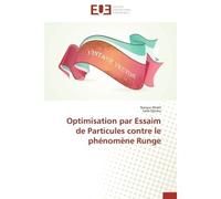 Optimisation par Essaim de Particules contre le phénomène Runge - Naceur Khelil - Universitaires Europeennes - broché - Etude
