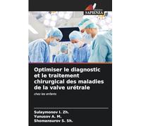 Optimiser le diagnostic et le traitement chirurgical des maladies de la valve urétrale