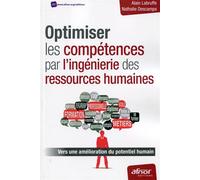 Optimiser les compétences par l'ingénierie des ressources humaines Vers une amélioration du potentiel humain. - Alain Labruffe - Afnor - broché - Etude