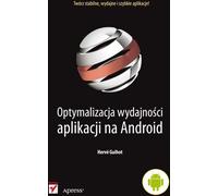 Optimiser les performances des applications Android Hervé Guihot (Buch auf Polnisch)