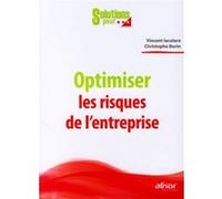 Optimiser les risques de l'entreprise Christophe Burin (Auteur), Vincent Iacolare (Auteur)