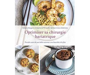 Optimiser sa chirurgie bariatrique: Prendre soin de son bébé-estomac une bouchée à la fois