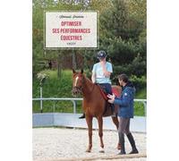 Optimiser ses performances équestres Jeannin Arnaud (Auteur)