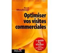 Optimiser vos visites commerciales René Moulinier (Auteur)