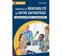 Optimisez la rentabilité de votre entreprise: Solution pour TPE / PME : la méthode ROCS