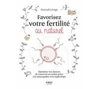 Hannah Livage – Favorisez votre fertilité au naturel – Naturopathie et sophrologie pour concevoir