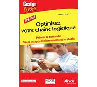 Optimisez votre chaîne logistique: Prévoir la demande. Gérer les approvisionnements et les stocks.