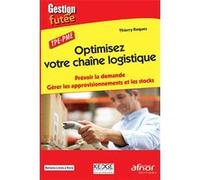 Optimisez votre chaîne logistique Thierry Roques (Auteur)