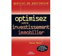 Optimisez votre investissement immobilier - Pascal Dénos - Organisation Eds D' - broché - Guide
