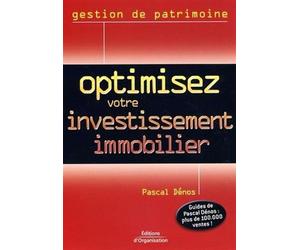 Optimisez votre investissement immobilier - Pascal Dénos - Organisation Eds D' - broché - Guide