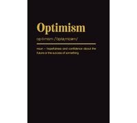 Optimism: Blank Dictionary Notebook. College Ruled. Art Cover. Inspirational, Basic Notebook with Black Background. Simple, Minimalist and ... Inspiring Note Taking for Writers & Students.