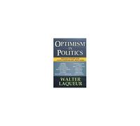 Optimism In Politics: Reflections On Contemporary History
