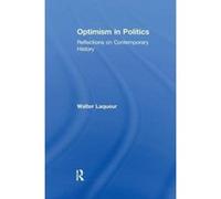 Optimism in Politics: Reflections on Contemporary History - [Version Originale] Inconnu (Auteur)