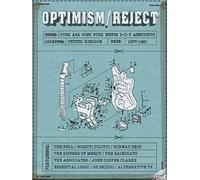 Optimism / Reject ~ Punk And Post-Punk Meets D-I-Y Aesthetic